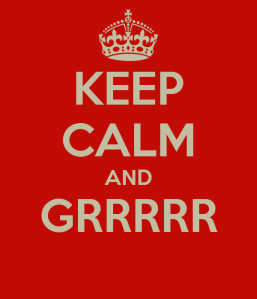 keep-calm-and-grrrrr